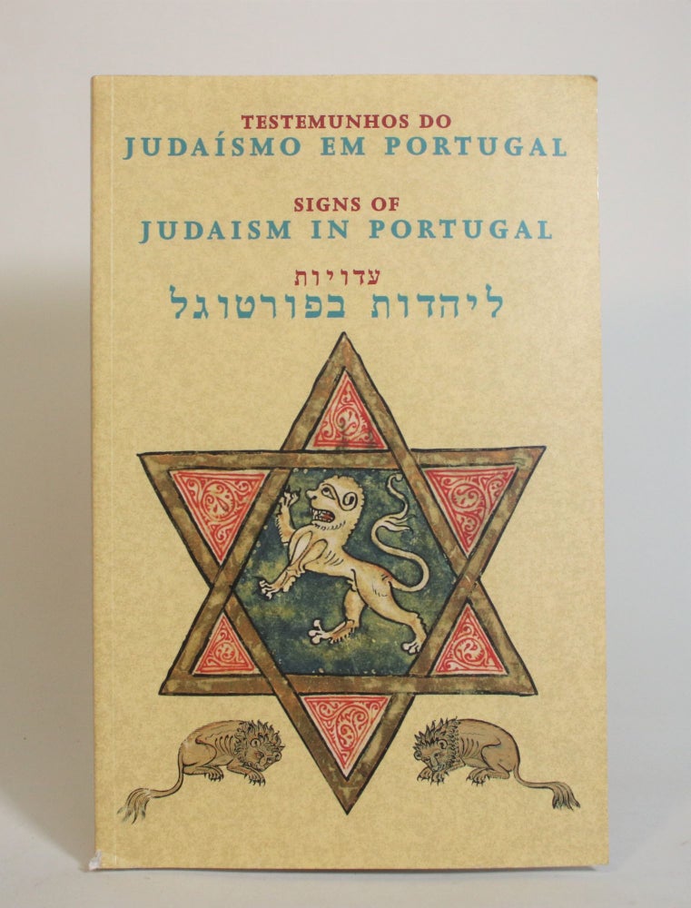 Item #007970 Signs of Judaism in Portugal: A collection Of Books, and Prints / Testemunhos do Judaismo em Portugal : exposicao bibliografica e Iconografica. Maria Luisa Cabral.