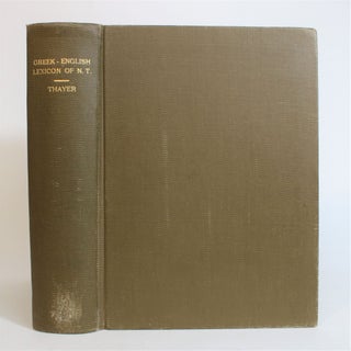 Item #007986 A Greek-English Lexicon of The New Testament, Being Grimm Wilke's Clavis Novi...