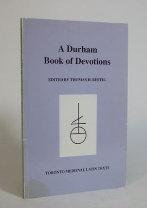 Item #007993 A Durham Book of Devotions. Thomas H. Bestul