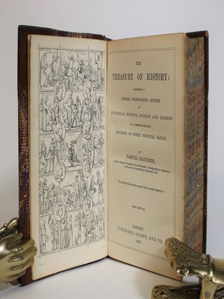 The Treasury of History: Comprising a General Introductory Outline of Universal History, Ancient and Modern and a Series of Separate Histories of Every Principal Nation