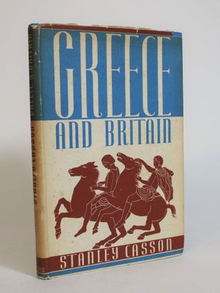 Item #008006 Greece and Britain. Stanley Casson
