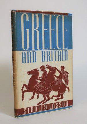 Item #008006 Greece and Britain. Stanley Casson