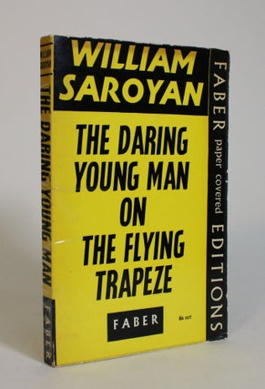 Item #008011 The Daring Young Man on the Flying Trapeze. William Saroyan