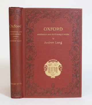 Item #008024 Oxford: Historical and Picturesque Notes. Andrew Lang
