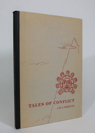 Item #008048 Tales of Conflict. B. A. McKelvie