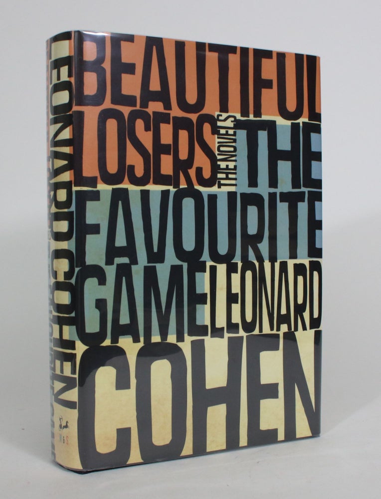 Item #008159 The Favourite Game. Beautiful Losers: The Novels. Leonard Cohen.