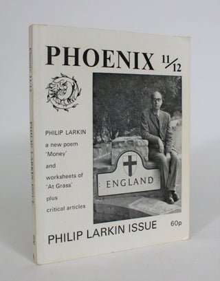 Item #008161 Phoenix: A Poetry Magazine. Nos. 11/12: Philip Larkin Issue. Harry Chambers, Philip...