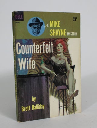 Item #008178 Counterfeit Wife: A Mike Shayne Mystery. Brett Halliday
