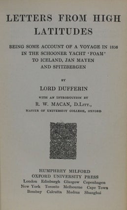 Letters from High Latitudes: Being Some Account of a Voyage in 1836 in the Schooner Yacht 'Foam' to Iceland, Jan Mayen and Spitzbergen