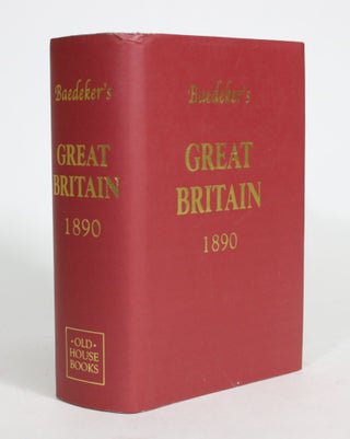 Item #008288 Baedeker's Great Britain 1890: A Handbook for Travellers
