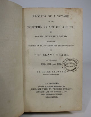 Records of a Voyage to The Western Coast of Africa, in His Majesty's Ship Dryad, and of The Service on That Station for The Suppression of the Slave Trade in the Years 1830, 1831, and 1832