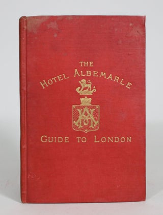 Item #008336 The Hotel Albemarle Guide To London. Hotel Albemare