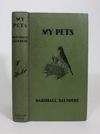 Item #008365 My Pets: Real Happenings in My Aviary. Marshall Saunders