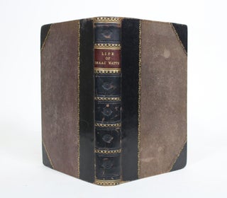 Item #008377 The Life of Isaac Watts, D.D., from his Lives of the most eminent English Poets....