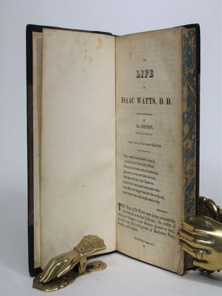 The Life of Isaac Watts, D.D., from his Lives of the most eminent English Poets