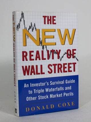 Item #008385 The New Reality of Wall Street: An Investor's Survival Guide to Triple Waterfalls...