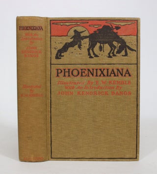 Item #008391 Phoenixiana, or Sketches and Burlesques. John Phoenix, pseud. of George Horatio Derby