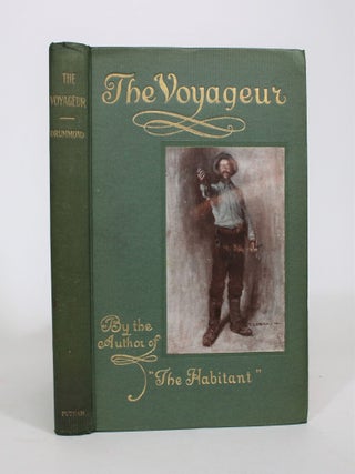Item #008395 The Voyageur. William Henry Drummond