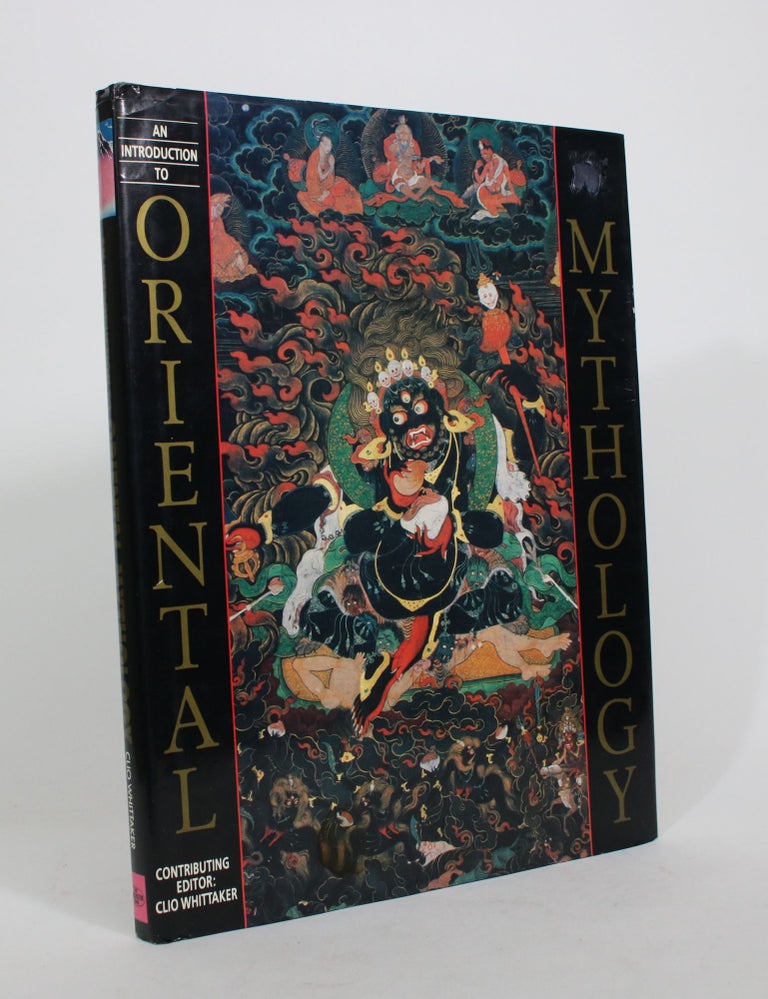 Item #008474 An Introduction to Oriental Mythology. Clio Whittaker, contributing.