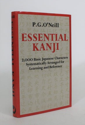 Item #008481 Essential Kanji: 2,000 Basic Japanese Characters Systematically Arranged for...