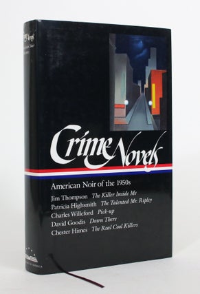 Item #008486 Crime Novels: American Noir of the 1950s. Jim Thompson, Chester Himes, David Goodis,...
