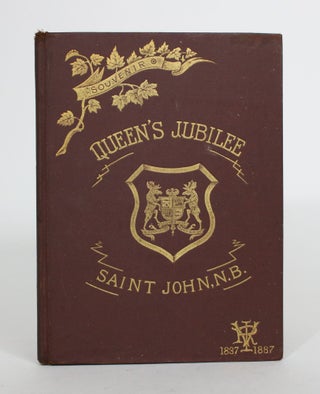 Item #008487 Souvenir of the Queen's Jubilee: An Account of the Celebration at the City of Saint...