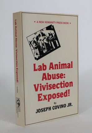 Item #008497 Lab Animal Abuse: Vivisection Exposed! Joseph Jr Covino