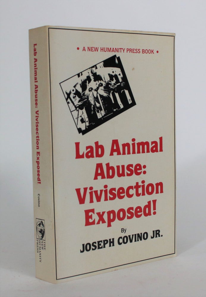 Item #008497 Lab Animal Abuse: Vivisection Exposed! Joseph Jr Covino.
