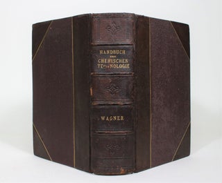 Item #008506 Handbuch der chemischen Technologie. Rudolf Von Wagner, Ferdinand Fischer