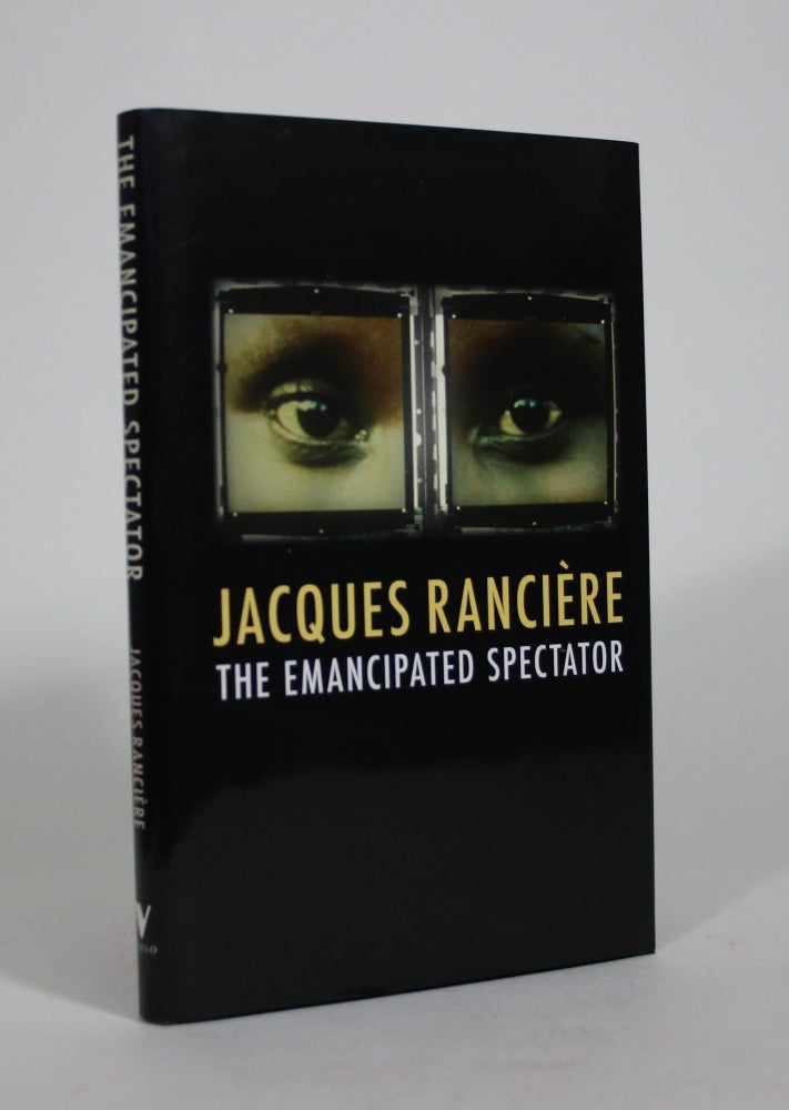 Item #008537 The Emancipated Spectator. Jacques Ranciere.