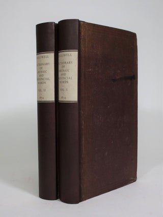 Item #008561 A Dictionary of Archaic and Provincial Words, Obsolete Phrases, Proverbs, and...