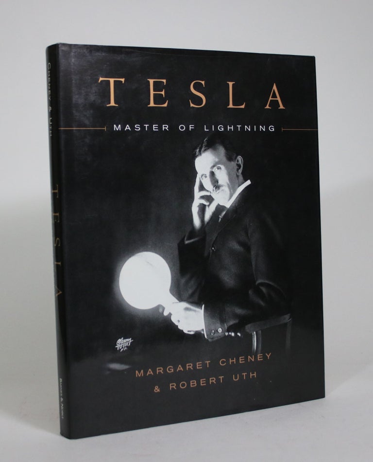 Item #008572 Tesla: Master of Lighting. Margaret Cheney, Robert Uth.