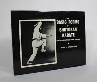 Item #008602 The Basic Forms of Shotokan Karate: The Heian Katas and Tekki Shodan. John L. Anderson
