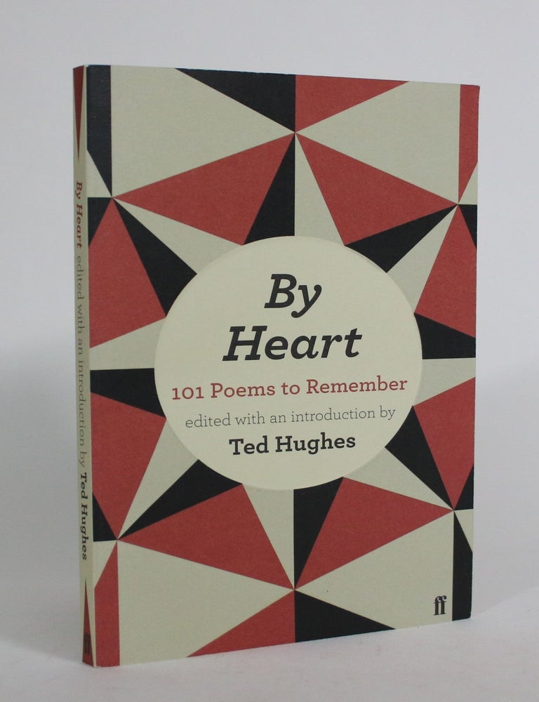 Item #008609 By Heart: 101 Poems to Remember. Ted Hughes.