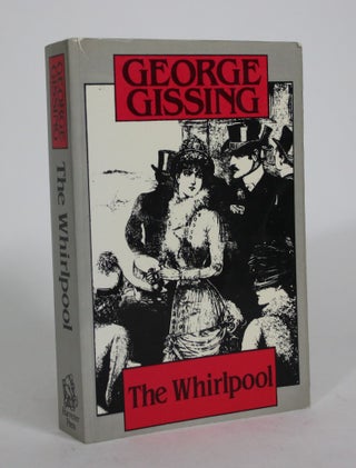 Item #008624 The Whirlpool. George Gissing, Patrick Parrinder