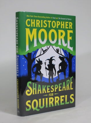 Item #008683 Shakespeare for Squirrels. Christopher Moore