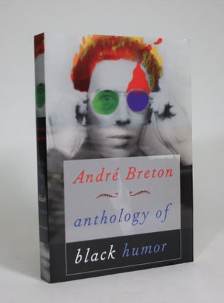 Item #008710 Anthology of Black Humor. Andre Breton