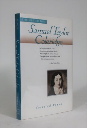 Item #008727 Samuel Taylor Coleridge: Selected Poems. Samuel Taylor Coleridge