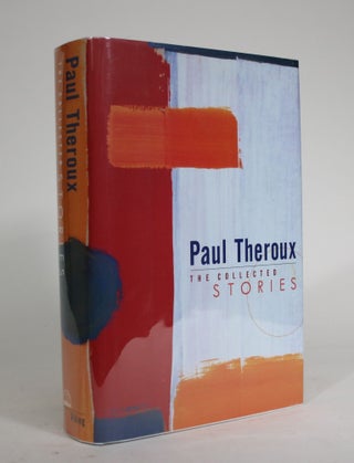 Item #008742 The Collected Stories. Paul Theroux