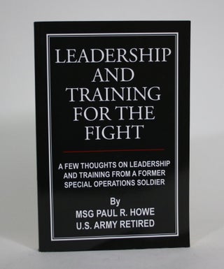 Item #008776 Leadership and Training for the Fight: A Few Thoughts on Leadership and Training...