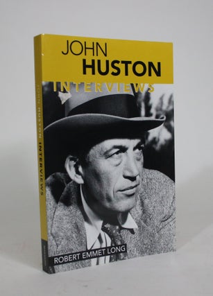 Item #008798 John Huston: Interviews. John Huston, Robert Emmet Long