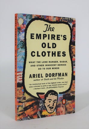 Item #008820 The Empire's Old Clothes: What the Lone Ranger, Babar, and Other Innocent Heroes Do...