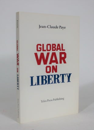 Item #008821 Global War on Liberty. Jean-Claude Paye