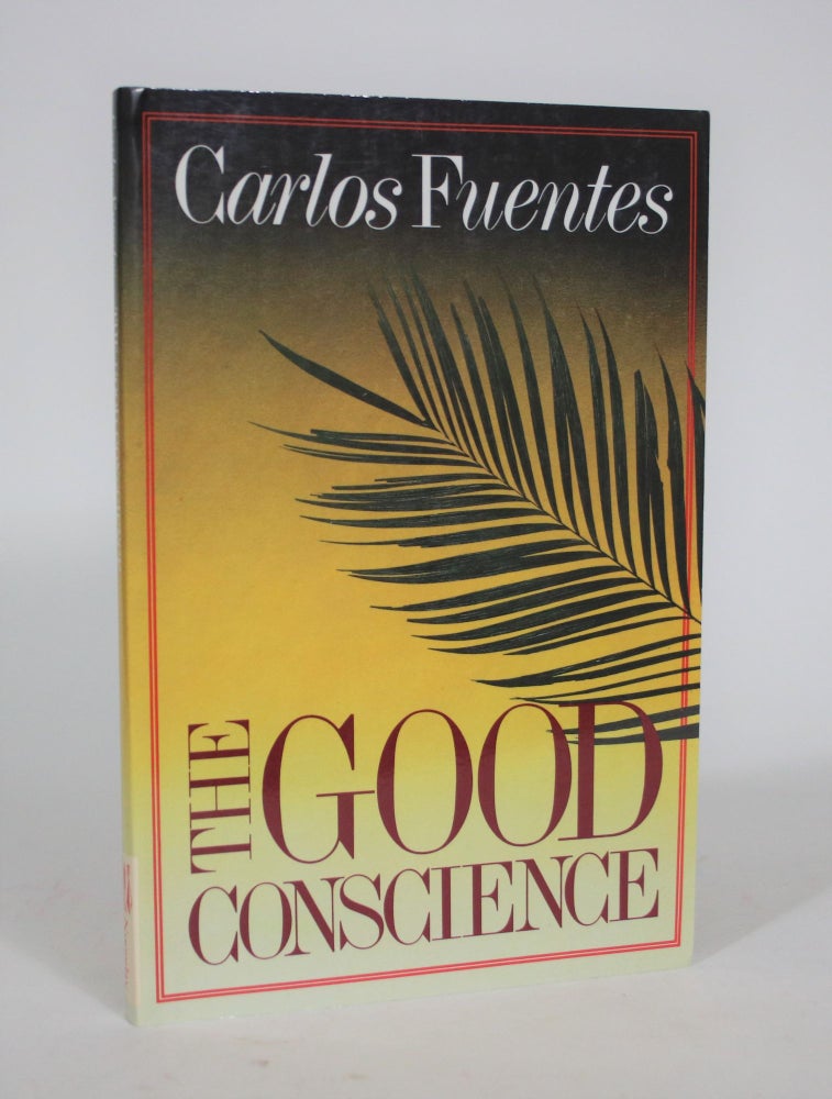 Item #008824 The Good Conscience. Carlos Fuentes.