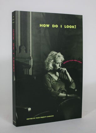 Item #008828 How Do I Look? Queer Film and Video. Bad Object-Choices, editorial group