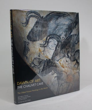 Item #008862 Dawn of Art: The Chauvet Cave. Jean-Marie Chauvet, Eliette Brunel Deschamps,...