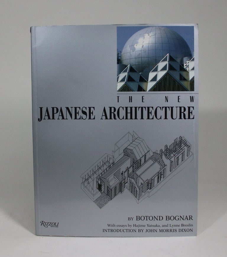 Item #008867 The New Japanese Architecture. Botond Bognar, Hajime Yatsuka, Lynne Breslin, essays.