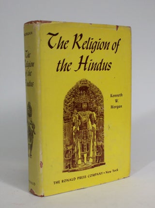Item #008880 The Religion of the Hindus. Kenneth W. Morgan