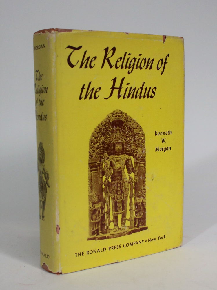 Item #008880 The Religion of the Hindus. Kenneth W. Morgan.