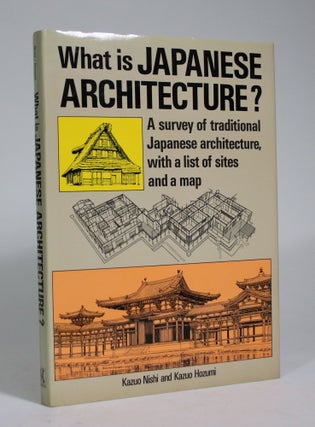 Item #008939 What is Japanese Architecture? Kazuo Nishi, Kazuo Hazumi